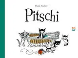 Fester Einband Pitschi Geschenkbuchausgabe von Hans Fischer, Hans Fischer