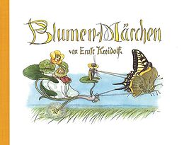 Fester Einband Blumen-Märchen von Ernst Kreidolf