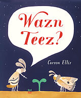 Fester Einband Wazn Teez? von Carson Ellis