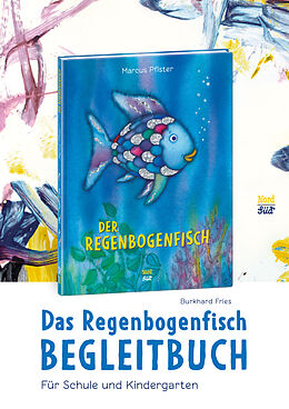 Geheftet Das Regenbogenfisch-Begleitbuch von Burkhard Fries
