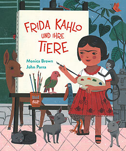 Fester Einband Frida Kahlo und ihre Tiere von Monica Brown