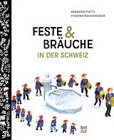 Fester Einband Feste und Bräuche in der Schweiz von Barbara Piatti, Yvonne Rogenmoser