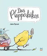 Fester Einband Das Plapperküken von Janie Bynum