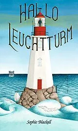 Fester Einband Hallo, Leuchtturm! von Sophie Blackall