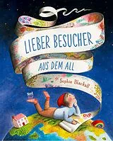Fester Einband Lieber Besucher aus dem All von Sophie Blackall