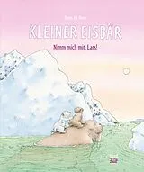 Fester Einband Kleiner Eisbär Nimm mich mit, Lars! von Hans de Beer