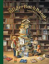 Fester Einband Die BilderBuchBande feiert Weihnachten von Antonie Schneider, Eleonore Schmid, Kathrin Siegenthaler