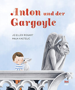 Fester Einband Anton und der Gargoyle von Jo Ellen Bogart