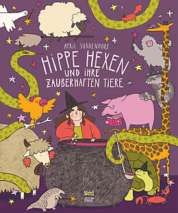Fester Einband Hippe Hexen und ihre zauberhaften Tiere von April Suddendorf
