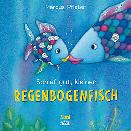 Pappband Schlaf gut, kleiner Regenbogenfisch (kleine Pappe) von Marcus Pfister