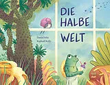 Fester Einband Die halbe Welt von Daniel Fehr