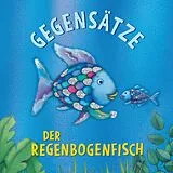 Pappband Der Regenbogenfisch Gegensätze von Marcus Pfister