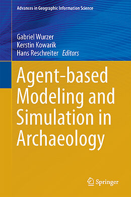 Fester Einband Agent-based Modeling and Simulation in Archaeology von 