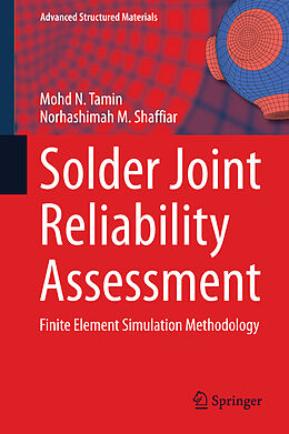 Livre Relié Solder Joint Reliability Assessment de Norhashimah M. Shaffiar, Mohd N. Tamin