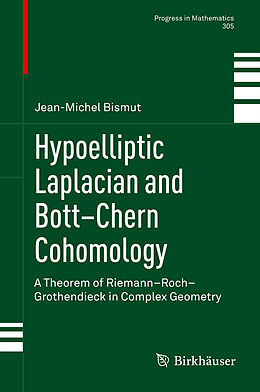 Livre Relié Hypoelliptic Laplacian and Bott Chern Cohomology de Jean-Michel Bismut