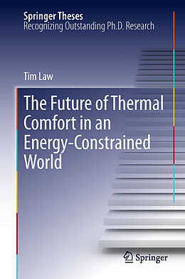 Fester Einband The Future of Thermal Comfort in an Energy- Constrained World von Tim Law