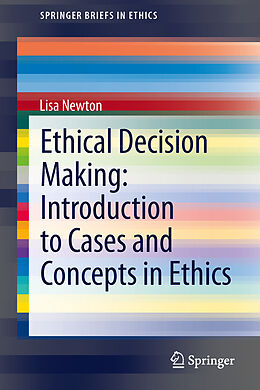 Couverture cartonnée Ethical Decision Making: Introduction to Cases and Concepts in Ethics de Lisa Newton