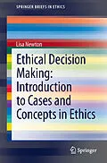 E-Book (pdf) Ethical Decision Making: Introduction to Cases and Concepts in Ethics von Lisa Newton