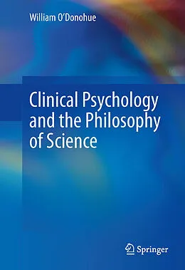 E-Book (pdf) Clinical Psychology and the Philosophy of Science von William O'Donohue