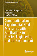 eBook (pdf) Computational and Experimental Fluid Mechanics with Applications to Physics, Engineering and the Environment de Leonardo Di G. Sigalotti, Jaime Klapp, Eloy Sira