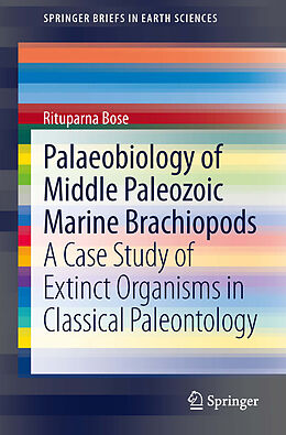 Kartonierter Einband Palaeobiology of Middle Paleozoic Marine Brachiopods von Rituparna Bose