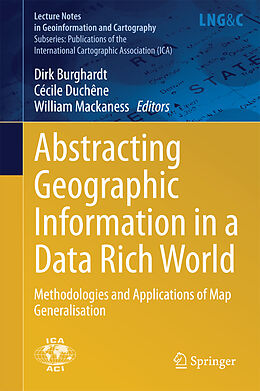 Livre Relié Abstracting Geographic Information in a Data Rich World de 