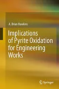 E-Book (pdf) Implications of Pyrite Oxidation for Engineering Works von A. Brian Hawkins