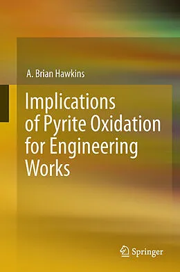 E-Book (pdf) Implications of Pyrite Oxidation for Engineering Works von A. Brian Hawkins
