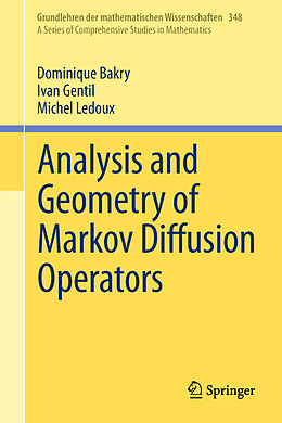 Livre Relié Analysis and Geometry of Markov Diffusion Operators de Dominique Bakry, Michel Ledoux, Ivan Gentil