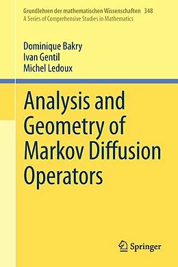 E-Book (pdf) Analysis and Geometry of Markov Diffusion Operators von Dominique Bakry, Ivan Gentil, Michel Ledoux