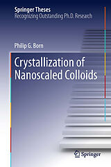 eBook (pdf) Crystallization of Nanoscaled Colloids de Philip G. Born