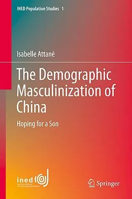 E-Book (pdf) The Demographic Masculinization of China von Isabelle Attané