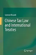 E-Book (pdf) Chinese Tax Law and International Treaties von Lorenzo Riccardi