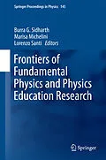 E-Book (pdf) Frontiers of Fundamental Physics and Physics Education Research von Burra G. Sidharth, Marisa Michelini, Lorenzo Santi