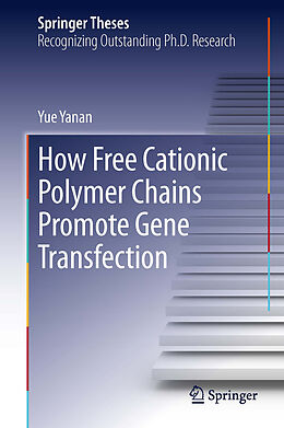 Fester Einband How Free Cationic Polymer Chains Promote Gene Transfection von Yue Yanan