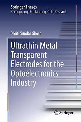 eBook (pdf) Ultrathin Metal Transparent Electrodes for the Optoelectronics Industry de Dhriti Sundar Ghosh