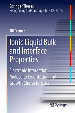 Livre Relié Ionic Liquid Bulk and Interface Properties de Till Cremer