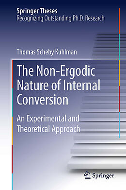 E-Book (pdf) The Non-Ergodic Nature of Internal Conversion von Thomas Scheby Kuhlman