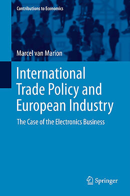 Livre Relié International Trade Policy and European Industry de Marcel van Marion