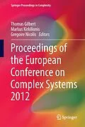 E-Book (pdf) Proceedings of the European Conference on Complex Systems 2012 von Thomas Gilbert, Markus Kirkilionis, Gregoire Nicolis