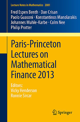 Kartonierter Einband Paris-Princeton Lectures on Mathematical Finance 2013 von Fred Espen Benth, Dan Crisan, Paolo Guasoni