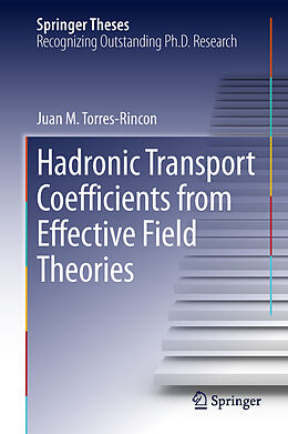 Livre Relié Hadronic Transport Coefficients from Effective Field Theories de Juan M. Torres-Rincon