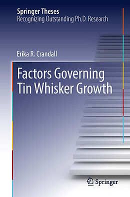 Fester Einband Factors Governing Tin Whisker Growth von Erika R Crandall
