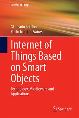 E-Book (pdf) Internet of Things Based on Smart Objects von Giancarlo Fortino, Paolo Trunfio