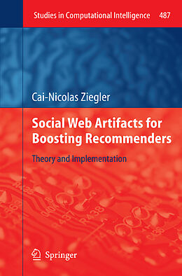 Fester Einband Social Web Artifacts for Boosting Recommenders von Cai-Nicolas Ziegler
