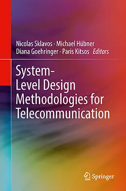 E-Book (pdf) System-Level Design Methodologies for Telecommunication von Nicolas Sklavos, Michael Hübner, Diana Goehringer