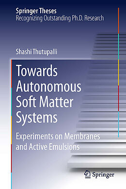 E-Book (pdf) Towards Autonomous Soft Matter Systems von Shashi Thutupalli