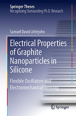 Fester Einband Electrical Properties of Graphite Nanoparticles in Silicone von Samuel David Littlejohn