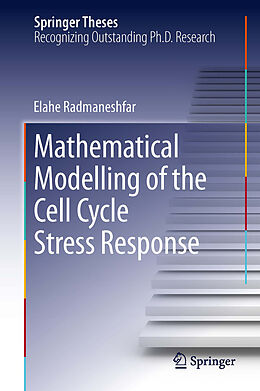 E-Book (pdf) Mathematical Modelling of the Cell Cycle Stress Response von Elahe Radmaneshfar