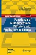 E-Book (pdf) Functionals of Multidimensional Diffusions with Applications to Finance von Jan Baldeaux, Eckhard Platen